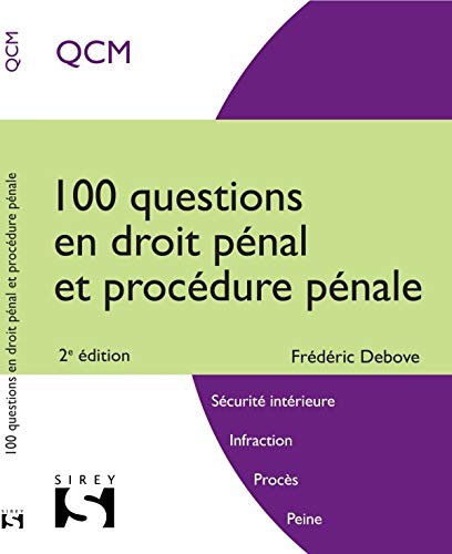 100 questions en droit pénal et procédure pénale - 2e éd. 100 questions en droit pénal et procédure pénale - 2e éd.