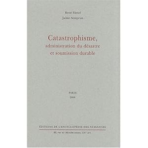 Catastrophisme, administration du désastre et soumission durable Livre en Ligne - Telecharger Ebook