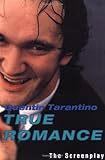 True Romance: The Screenplay by Quentin Tarantino