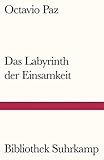 Image de Das Labyrinth der Einsamkeit: Essay (Bibliothek Suhrkamp)