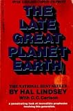 The Late Great Planet Earth The Late Great Planet Earth
