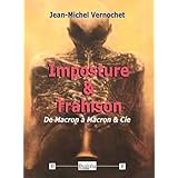 Imposture & Trahison: De Macron à Macron & Cie