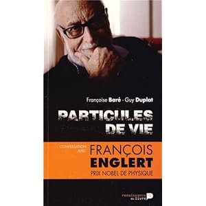 Particules de vie : Conversation avec François Englert Livre en Ligne - Telecharger Ebook