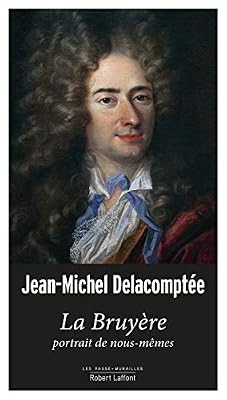 Robert Laffont La Bruyère, portrait de nous-mêmes