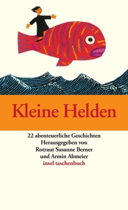 Download Kleine Helden: 22 abenteuerliche Geschichten