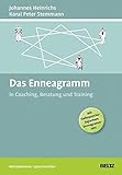 Das Enneagramm in Coaching, Beratung und Training (Beltz Weiterbildung / Fachbuch) by Johannes Heinrichs, Korai Peter Stemmann