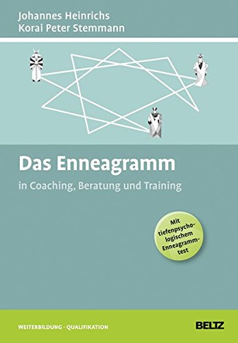 Das Enneagramm in Coaching, Beratung und Training (Beltz Weiterbildung / Fachbuch)