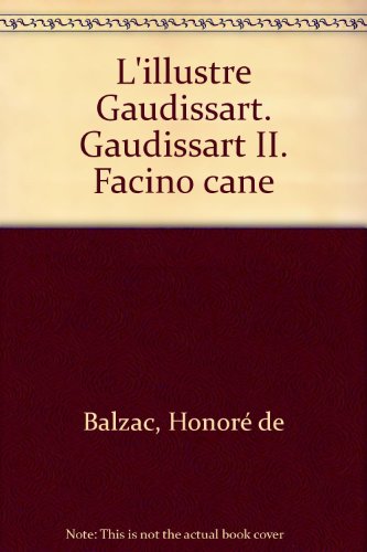 L'Illustre Gaudissart - Gaudissart II - Facino Cane