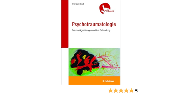 Psychotraumatologie Traumafolgestorungen Und Ihre Behandlung Griffbereit Ebook Heedt Thorsten Amazon De Kindle Shop Psychotraumatologie Traumafolgestorungen Und Ihre Behandlung Griffbereit Ebook Heedt Thorsten Amazon De Kindle Shop