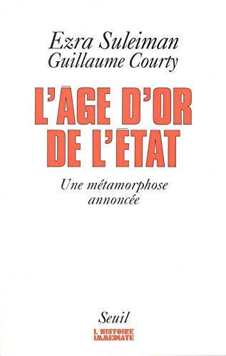 L'Age d'or de l'Etat. Une métamorphose annoncée gratuit L'Age d'or de l'Etat. Une métamorphose annoncée gratuit