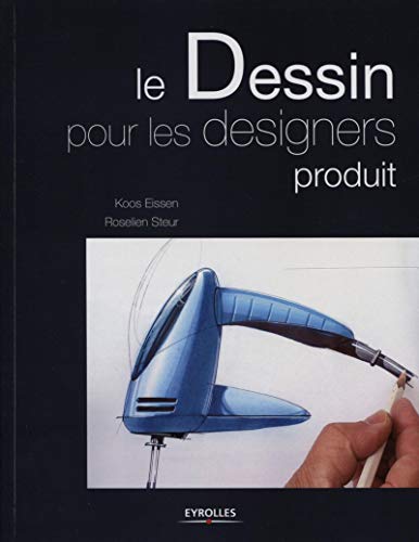Le dessin pour les designers produit Le dessin pour les designers produit