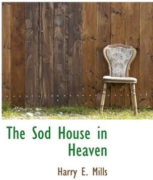 The Sod House in Heaven