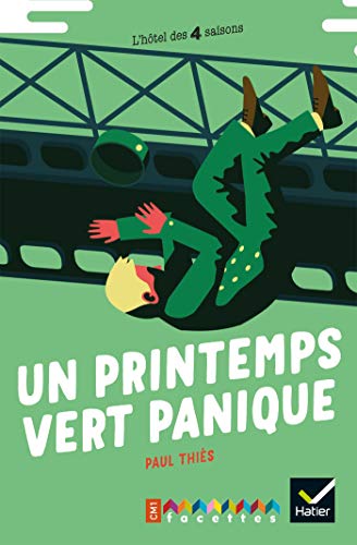 L'hôtel des 4 saisons : Un printemps vert panique : CM1 (Facettes bibliothèque)
