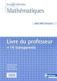 Image de MATHEMATIQUES BAC PRO TERTIAIRE (EXOS ET METHODES)PROFESSEUR + TRANSPARENTS - 2007 Livre scolaire