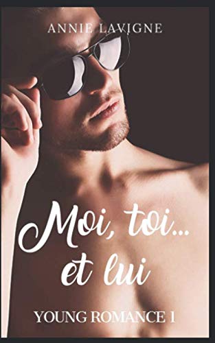 Télécharger Moi, toi... et lui (Young Romance, tome 1) Livre eBook France