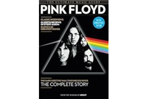 Pink Floyd: Pink Floyd, The Wall, David Gilmour, Dark Side of The Moon, Wish You Were Here, Pink Floyd Biography, Pink Floyd Magazine