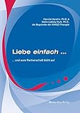 Liebe einfach....: und eure Partnerschaft blüht auf! by Harville Hendrix, Margit Schröer