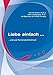 Liebe einfach....: und eure Partnerschaft blüht auf! by Harville Hendrix, Margit Schröer