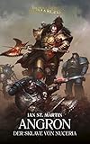 Angron: Der Sklave von Nuceria (Primarchs) by Ian St Martin, Mark Schüpstuhl