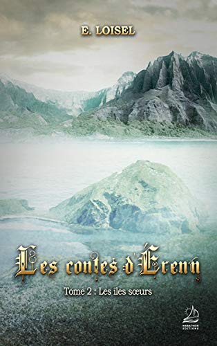 Télécharger Les contes d'Érenn - Tome 2 : Les îles sœurs livre En ligne