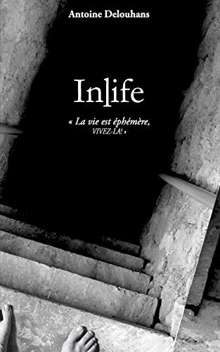 Inlife : la vie est éphémère