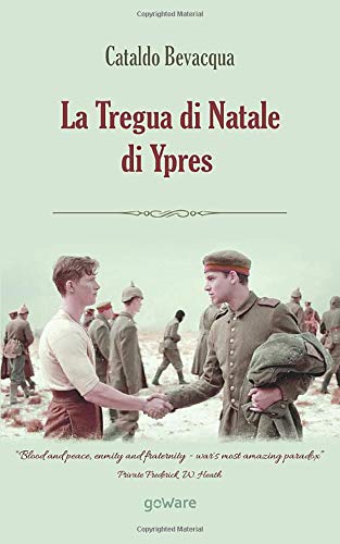 La Tregua di Natale di Ypres La Tregua di Natale di Ypres