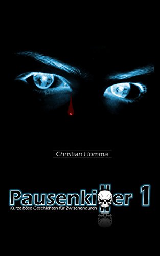 Download Pausenkiller 1: Kurze böse Geschichten für Zwischendurch Download Pausenkiller 1: Kurze böse Geschichten für Zwischendurch