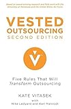 Vested Outsourcing, Second Edition: Five Rules That Will Transform Outsourcing by