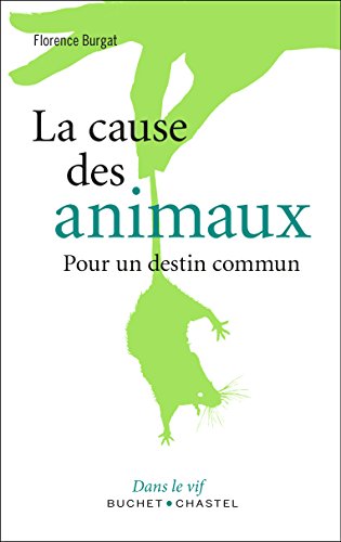 La  cause des animaux : pour un destin commun