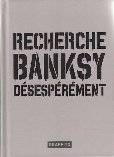 Télécharger Recherche Banksy déséspérement PDF Ebook En Ligne