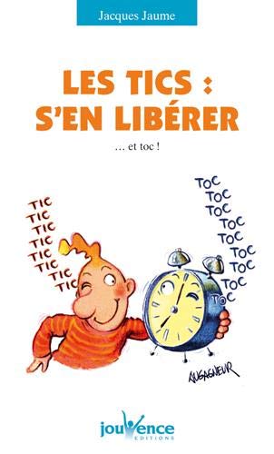 Télécharger Les tics : s'en libérer... et toc ! Francais PDF