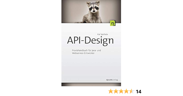 Api Design Praxishandbuch Fur Java Und Webservice Entwickler Amazon De Spichale Kai Bucher