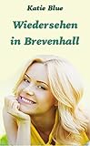 Bücher Neuerscheinungen 2022 - Wiedersehen in Brevenhall von Katie Blue