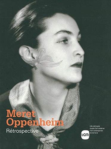 Meret Oppenheim: Rétrospective