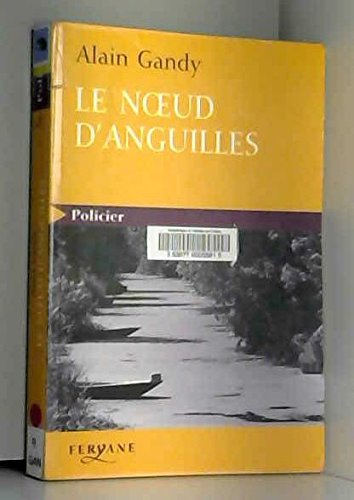 couverture de : Le Noeud d'anguilles