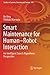 Produktbild Smart Maintenance for Human–Robot Interaction: An Intelligent Search Algorithmic Perspective (Studies in Systems, Decision and Control)