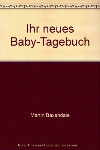 Download Baxendale, Martin : Baxendale, Martin: Ihr neues Baby. - Frankfurt am Main : Eichborn