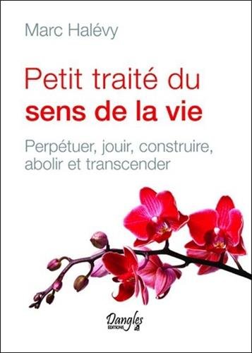 Download Petit traité du sens de la vie Download Petit traité du sens de la vie