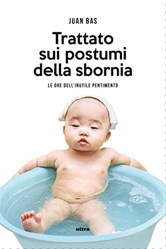 Download Trattato sui postumi della sbornia: Le ore dell'inutile pentimento Download Trattato sui postumi della sbornia: Le ore dell'inutile pentimento