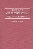Image de The Age of Automation: Technical Genius, Social Dilemma