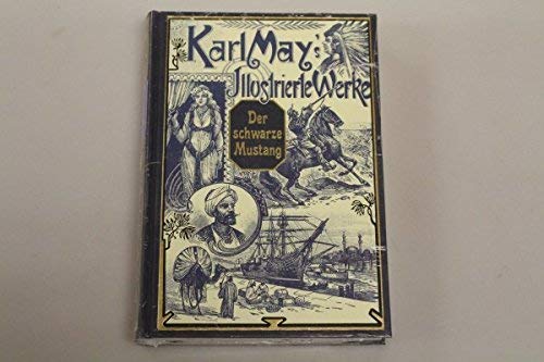 Preisvergleich Produktbild Unbekannt Karl May´s Illustrierte Werke der Schwarze Mustang