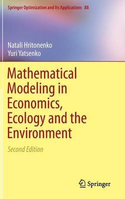 [(Mathematical Modeling in Economics, Ecology and the Environment)] [ By (author) Natali Hritonenko, By (author) Yuri Yatsenko ] [January, 2014]