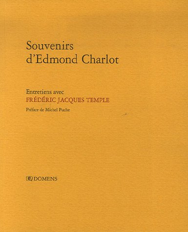 Souvenirs d'Edmond Charlot : entretiens avec Frédéric Jacques Temple