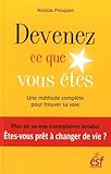 Devenez ce que vous êtes : Une méthode complète pour trouver sa voie