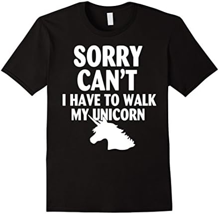 Men's Sorry Cant I Have To Walk My Unicorn Horse Shirt Medium Black