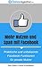 Mehr Nutzen und Spaß mit Facebook - Praktische und unbekannte Facebook-Funktionen für private Nutzer (Facebook Marketing 2) by Reto Stuber, David Schmidbauer