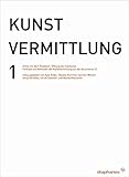 Image de Kunstvermittlung 1: Arbeit mit dem Publikum, Öffnung der Institution (hors série)