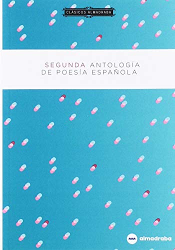 Segunda antología de la poesía española: 10 (Clásicos Almadraba)