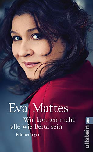 »Wir können nicht alle wie Berta sein«: Erinnerungen
