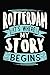Produktbild Rotterdam It's where my story begins: DIN A5 110 Seiten gepunktetes, leeres Notizbuch Inspiration Journal Reise Tagebuch Motivation Zitat Kollektion